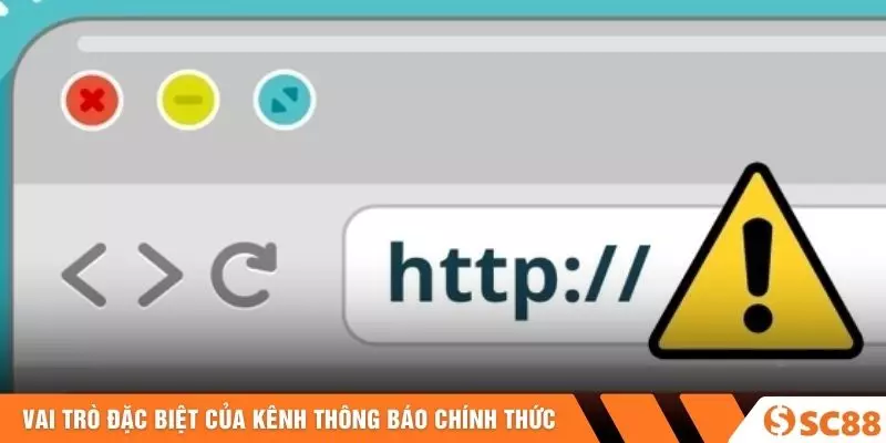 Vai trò đặc biệt của kênh thông báo chính thức
